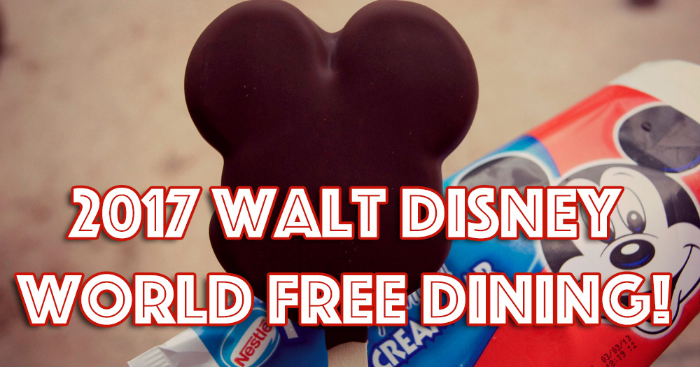 2017 walt disney world free dining